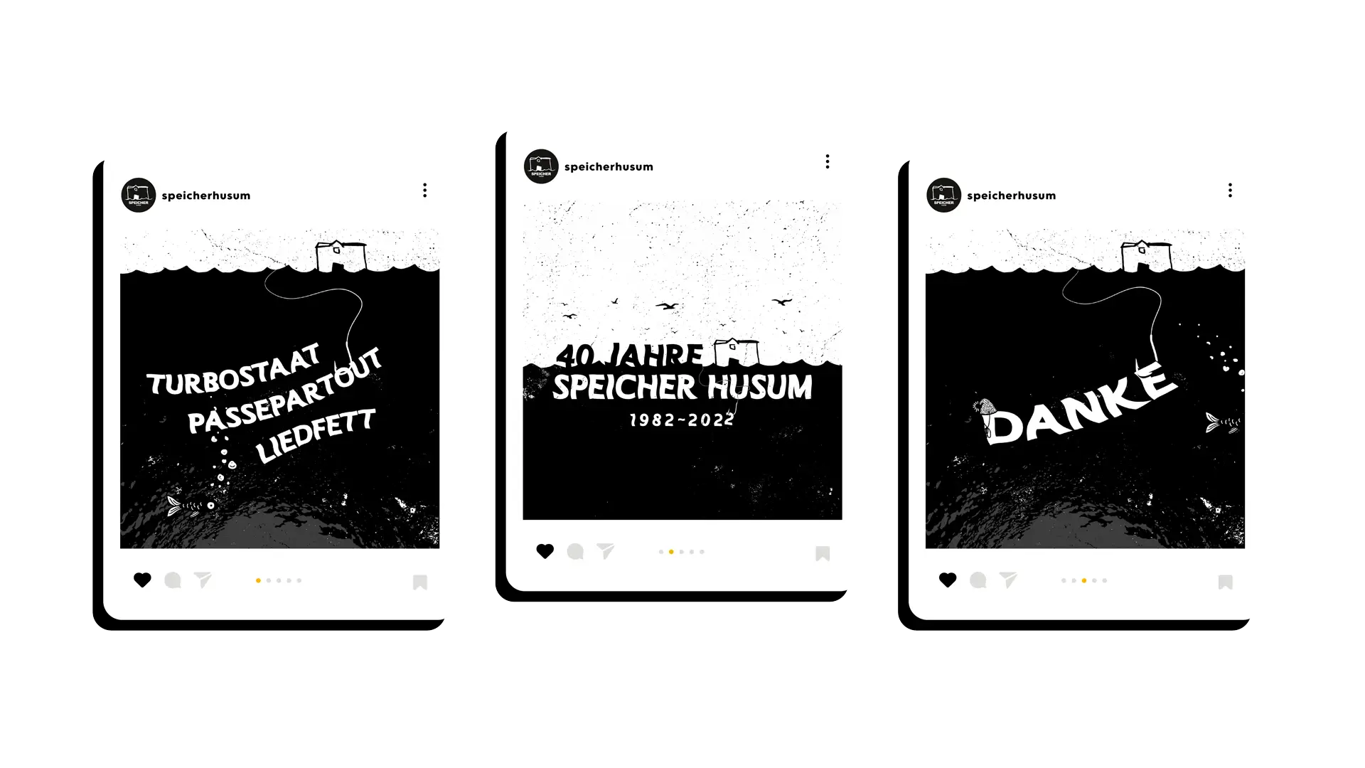 Links: Illustration eines schwarzen Meeres mit wei&szlig;er Welle, dar&uuml;ber die Bandnamen &sbquo;Turbostaat, Passepartout, Liedfett&lsquo;, dargestellt im Stil eines Instagram-Posts vom Account &sbquo;speicherhusum&lsquo;. Mitte: Wei&szlig;-schwarzer Instagram-Post mit der Aufschrift &sbquo;40 Jahre Speicher Husum &ndash; 1982&ndash;2022&lsquo;, symbolisch dargestellt als aus dem Meer gezogen. Rechts: Instagram-Post mit der Aufschrift &sbquo;DANKE&lsquo;, die &uuml;ber eine Angelschnur aus einem schwarzen Meer gehoben wird.